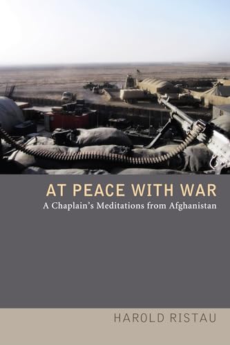 Imagen de archivo de At Peace with War : A Chaplain's Meditations from Afghanistan a la venta por Better World Books