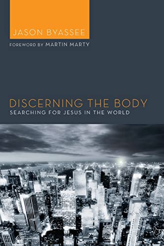 9781620323762: Discerning the Body: Searching for Jesus in the World