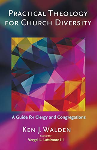 Beispielbild fr Practical Theology for Church Diversity: A Guide for Clergy and Congregations zum Verkauf von BooksRun