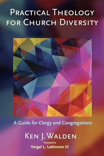 Stock image for Practical Theology for Church Diversity: A Guide for Clergy and Congregations for sale by BooksRun