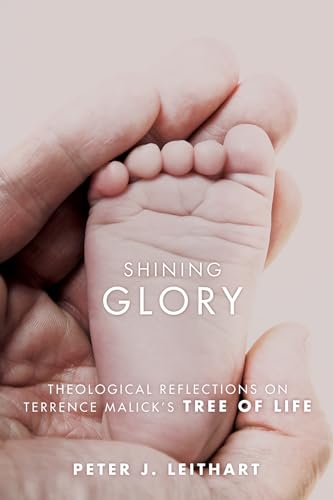 Imagen de archivo de Shining Glory Theological Reflections on Terrence Malick's Tree of Life a la venta por PBShop.store US