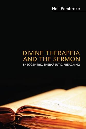 Stock image for Divine Therapeia and the Sermon: Theocentric Therapeutic Preaching for sale by HPB Inc.