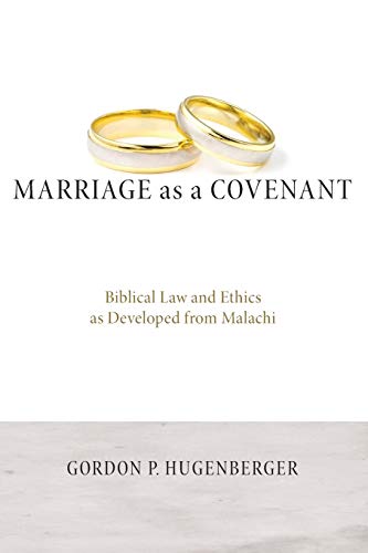 Imagen de archivo de Marriage as a Covenant: Biblical Law and Ethics as Developed from Malachi (Biblical Studies Library) a la venta por Lakeside Books