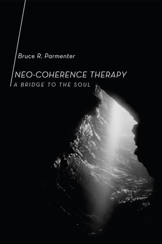 9781620324615: Neo-Coherence Therapy: A Bridge to the Soul