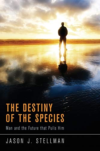 Beispielbild fr The Destiny of the Species: Man and the Future that Pulls Him zum Verkauf von Windows Booksellers