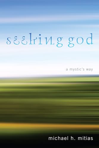 Beispielbild fr Seeking God: A Mystic's Way zum Verkauf von Chiron Media