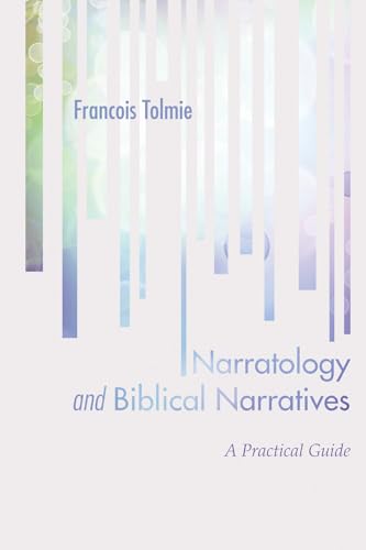 Beispielbild fr Narratology and Biblical Narratives: A Practical Guide zum Verkauf von Lakeside Books