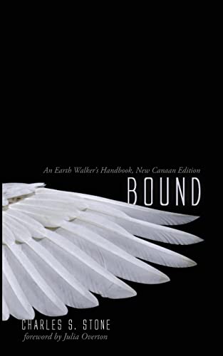 Beispielbild fr Bound: An Earth Walker's Handbook, New Canaan Edition zum Verkauf von Windows Booksellers