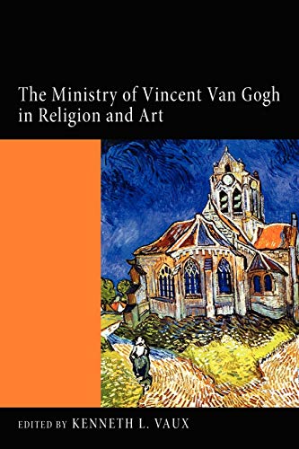 9781620325124: The Ministry of Vincent Van Gogh in Religion and Art