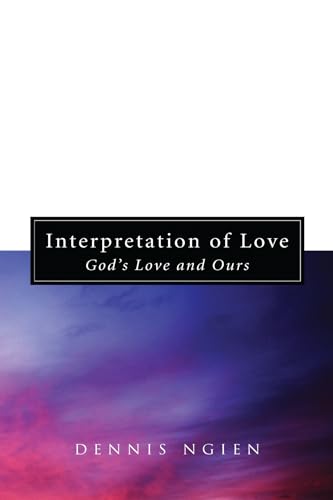 Beispielbild fr Interpretation of Love: God's Love and Ours zum Verkauf von Windows Booksellers