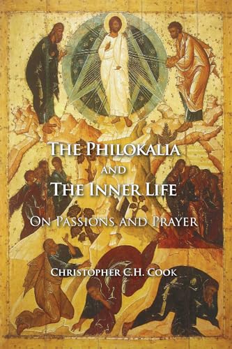 Beispielbild fr The Philokalia and the Inner Life: On Passions and Prayer zum Verkauf von Your Online Bookstore