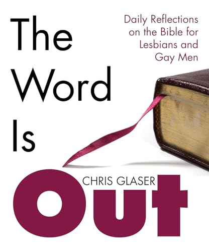 Stock image for The Word is Out: Daily Reflections on the Bible for Lesbians and Gay Men for sale by Lakeside Books