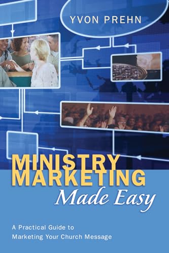 Imagen de archivo de Ministry Marketing Made Easy: A Practical Guide to Marketing Your Church Message a la venta por ThriftBooks-Dallas