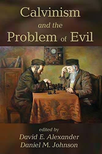 Stock image for Calvinism and the Problem of Evil for sale by Chiron Media