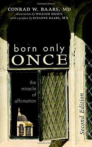 Stock image for Born Only Once: The Miracle of Affirmation for sale by ThriftBooks-Atlanta