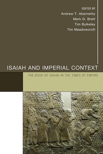 9781620326237: Isaiah and Imperial Context: The Book of Isaiah in the Times of Empire