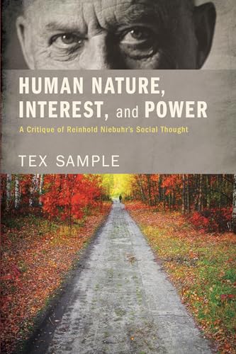 9781620326268: Human Nature, Interest, and Power: A Critique of Reinhold Niebuhr's Social Thought