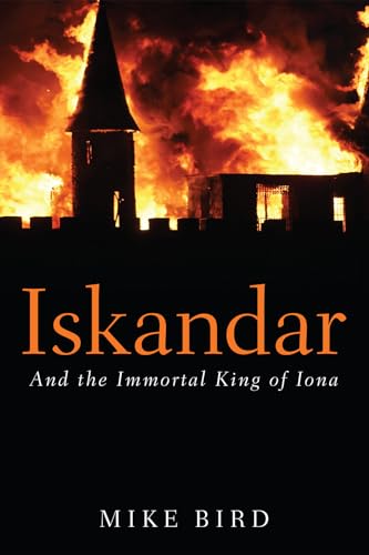 9781620326466: Iskandar: And the Immortal King of Iona