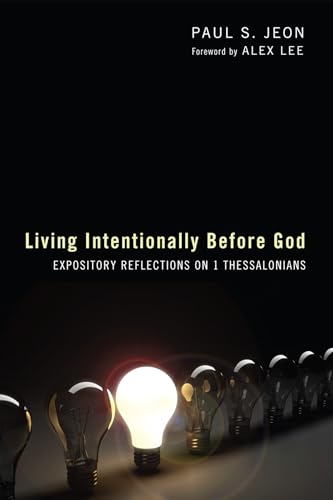 Stock image for Living Intentionally before God: Reflections on 1 Thessalonians for sale by Windows Booksellers