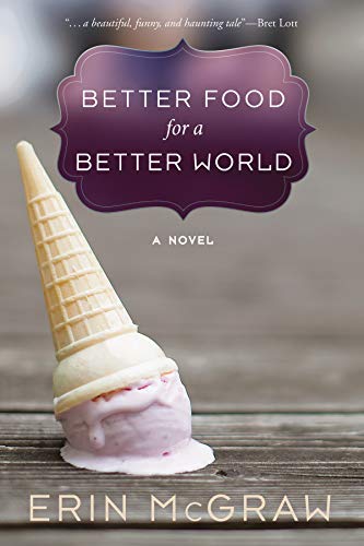 Beispielbild fr Better Food for a Better World : A Novel zum Verkauf von Better World Books