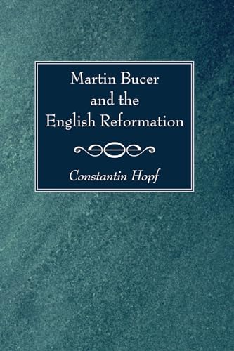 Beispielbild fr Martin Bucer and the English Reformation zum Verkauf von Windows Booksellers