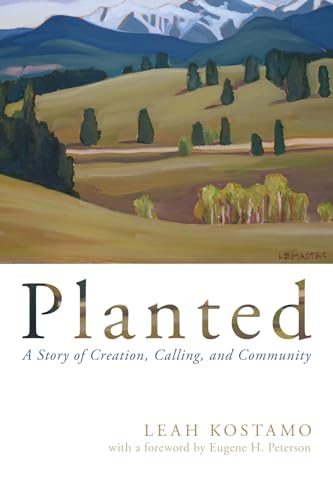 Stock image for Planted: A Story of Creation, Calling, and Community for sale by SecondSale