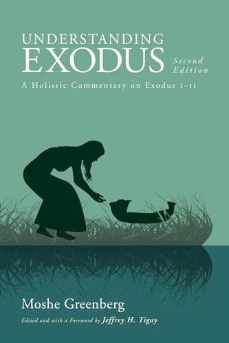 Stock image for Understanding Exodus, Second Edition: A Holistic Commentary on Exodus 1-11 for sale by WorldofBooks