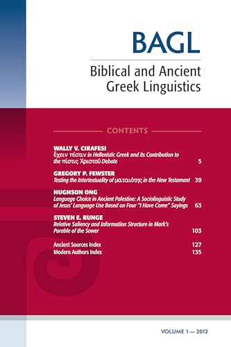 Stock image for Biblical and Ancient Greek Linguistics 2012: Vol 1 for sale by Revaluation Books