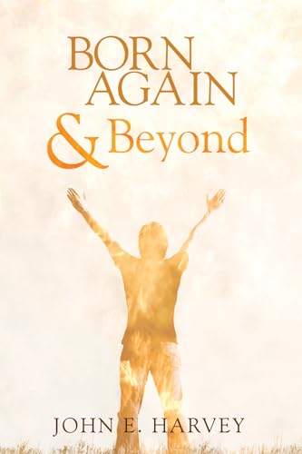 Beispielbild fr Born Again and Beyond: zum Verkauf von Lakeside Books