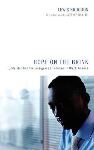 Stock image for Hope on the Brink: Understanding the Emergence of Nihilism in Black America for sale by SecondSale