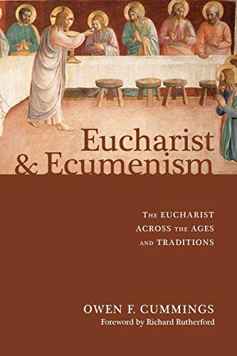 Beispielbild fr Eucharist and Ecumenism: The Eucharist across the Ages and Traditions zum Verkauf von Windows Booksellers