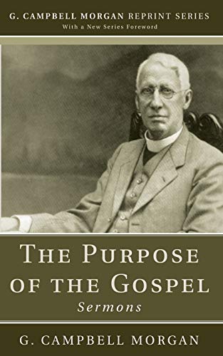 Beispielbild fr The Purpose of the Gospel: Sermons zum Verkauf von Windows Booksellers