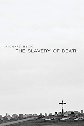Beispielbild fr The Slavery of Death zum Verkauf von WeBuyBooks