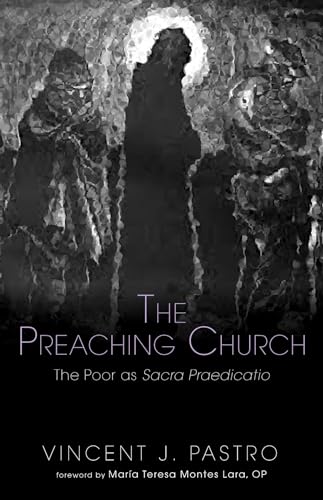 Stock image for The Preaching Church: The Poor as Sacra Praedicatio for sale by Open Books