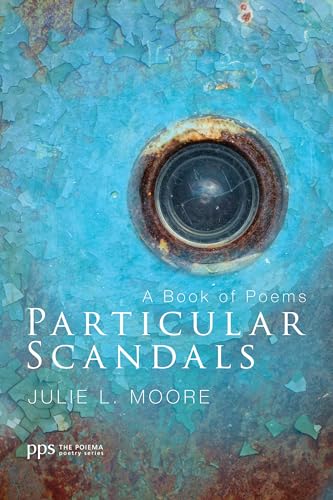 Beispielbild fr Particular Scandals: A Book of Poems (Poiema Poetry) zum Verkauf von Read&Dream