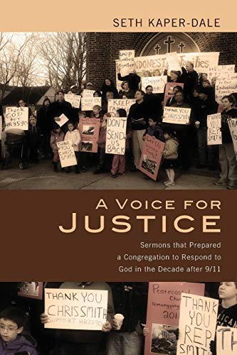 Beispielbild fr A Voice for Justice: Sermons That Prepared a Congregation to Respond to God in the Decade After 9/11 zum Verkauf von Revaluation Books