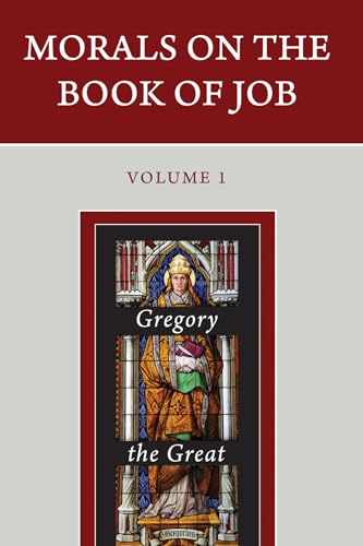 Morals on the Book of Job - Three Volumes in Four Books (9781620328552) by Gregory The Great