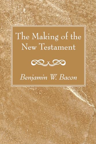 Beispielbild fr The Making of the New Testament: zum Verkauf von BookMarx Bookstore
