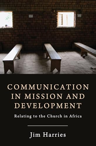 9781620328781: Communication in Mission and Development: Relating to the Church in Africa