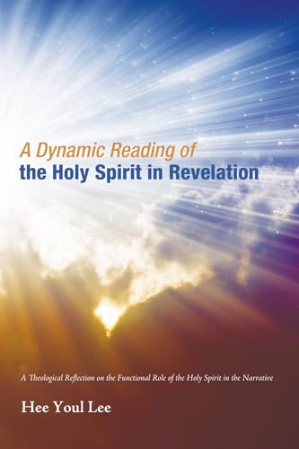 Stock image for A Dynamic Reading of the Holy Spirit in Revelation for sale by Chiron Media
