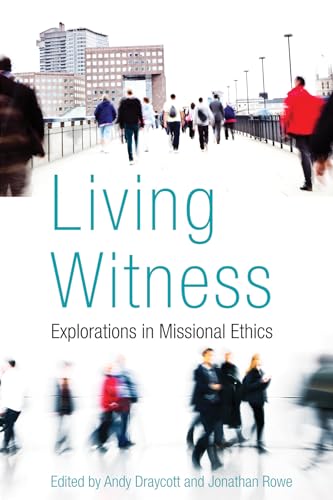 9781620328910: Living Witness: Explorations in Missional Ethics