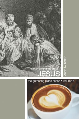 9781620329139: Jesus: The Man Behind the Stories (Gathering Place)
