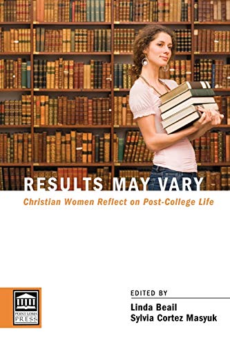 Beispielbild fr Results May Vary : Christian Women Reflect on Post-College Life zum Verkauf von Lakeside Books