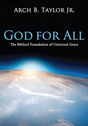 Imagen de archivo de God for All: The Biblical Foundation of Universal Grace a la venta por Half Price Books Inc.