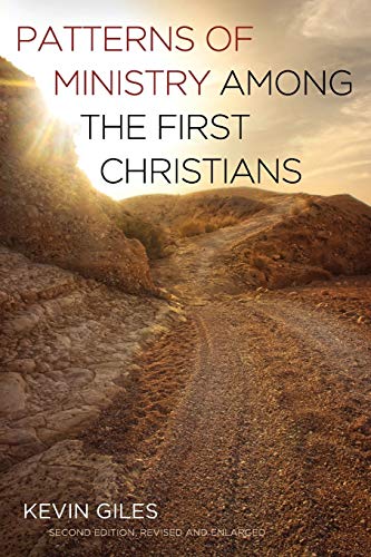 9781620329559: Patterns of Ministry among the First Christians: Second Edition, Revised and Enlarged