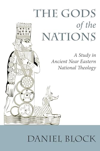 Beispielbild fr The Gods of the Nations: A Study in Ancient Near Eastern National Theology zum Verkauf von Windows Booksellers