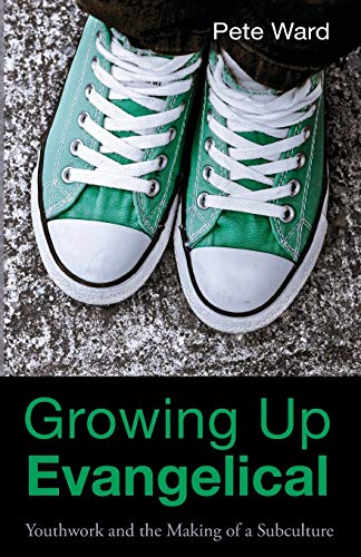 Beispielbild fr Growing Up Evangelical: Youthwork and the Making of a Subculture zum Verkauf von medimops