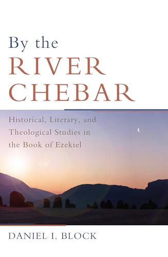 Beispielbild fr Beyond the River Chebar: Studies in Kingship and Eschatology in the Book of Ezekiel zum Verkauf von Windows Booksellers