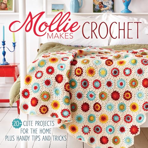 Beispielbild fr Mollie Makes Crochet: 20+ Cute Projects for the Home Plus Handy Tips and Tricks zum Verkauf von medimops
