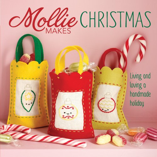 Beispielbild fr Mollie Makes Christmas: Living and Loving a Handmade Holiday zum Verkauf von WorldofBooks